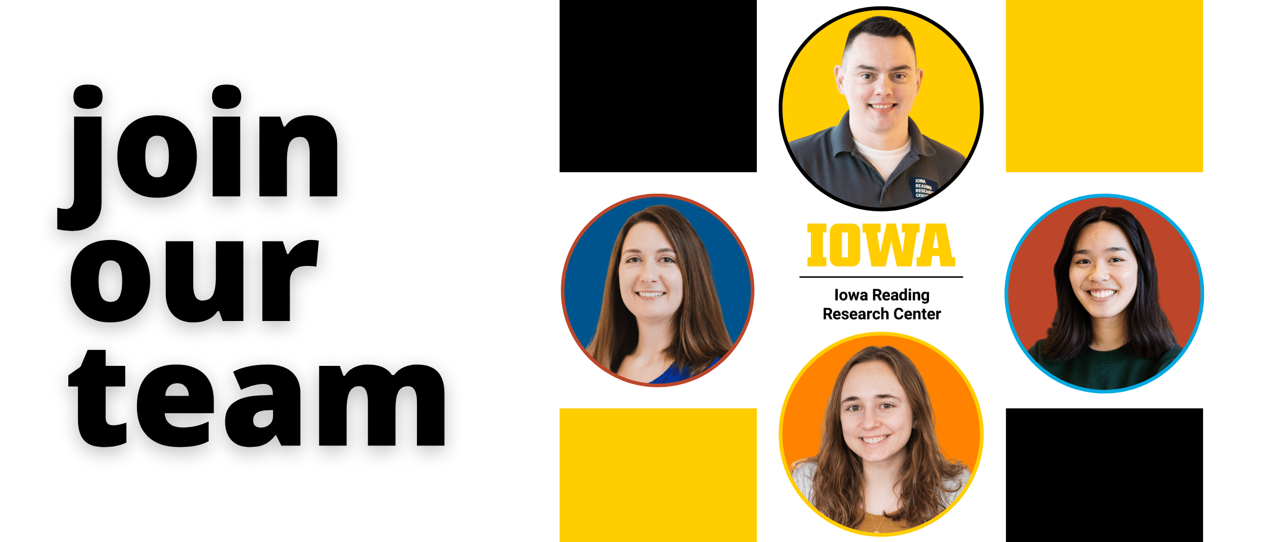 A graphic with featuring head shots of four Iowa Reading Research Center employees and the words: Join our team