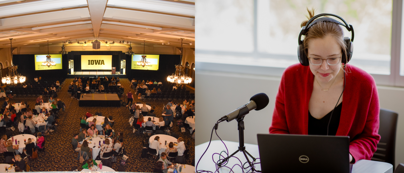 View of IMU ballroom at Iowa Science of Reading Summit and an image of IRRC Communications Assistant Meg Mechelke recording podcast audio.